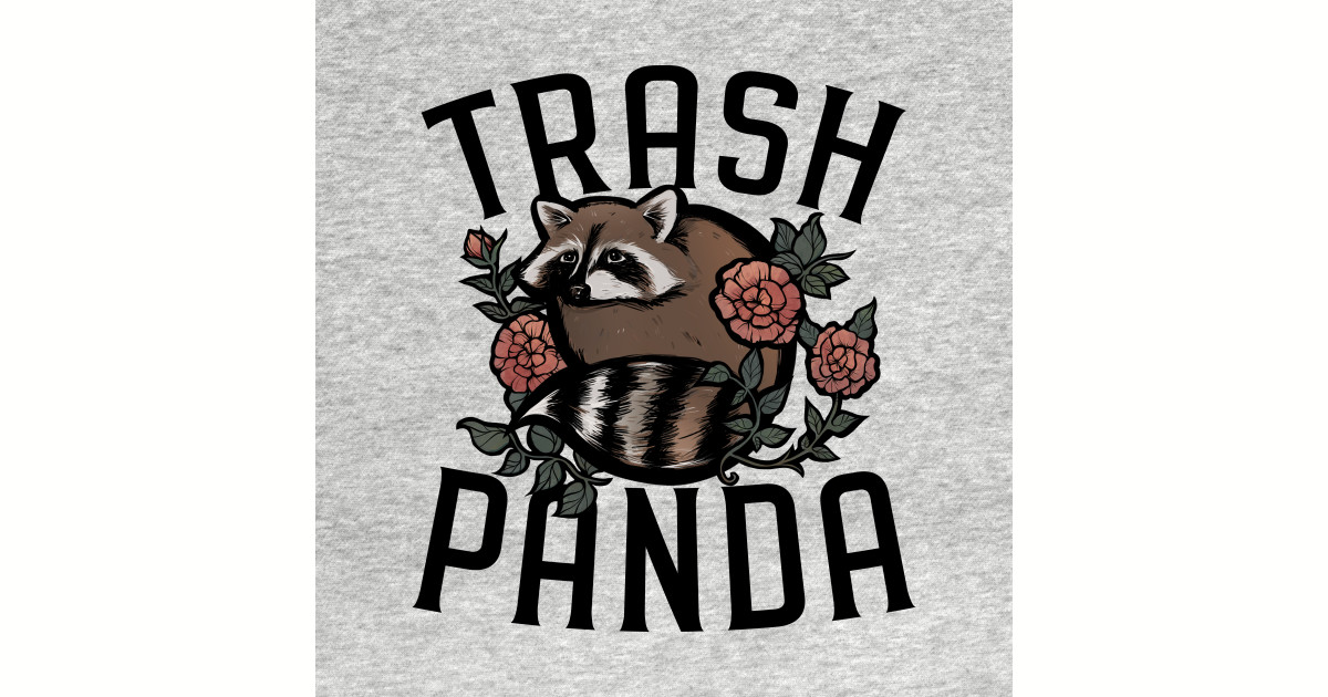 Trash Panda Trash Panda TShirt TeePublic